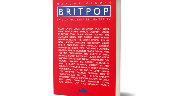 SANTIAGO ANDER PRESENTA «BRITPOP. LA VIDA MODERNA ES UNA BASURA» DE MARCOS GENDRE